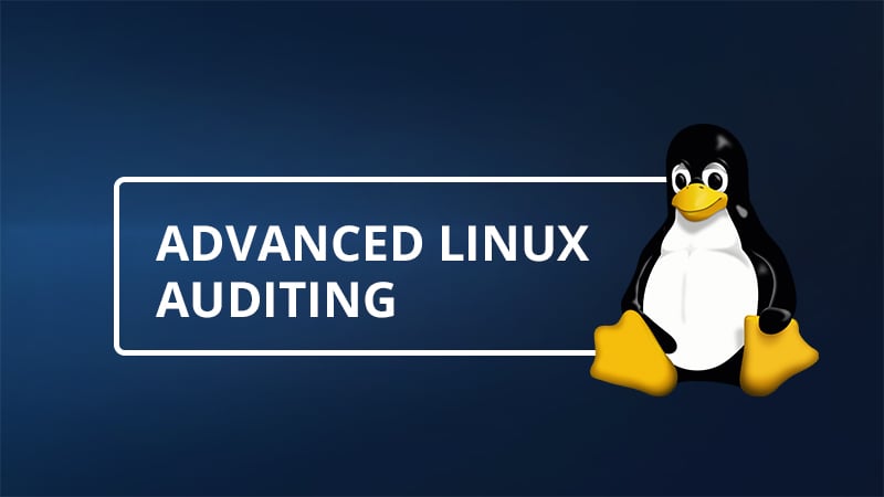 Advanced linux auditing blog.