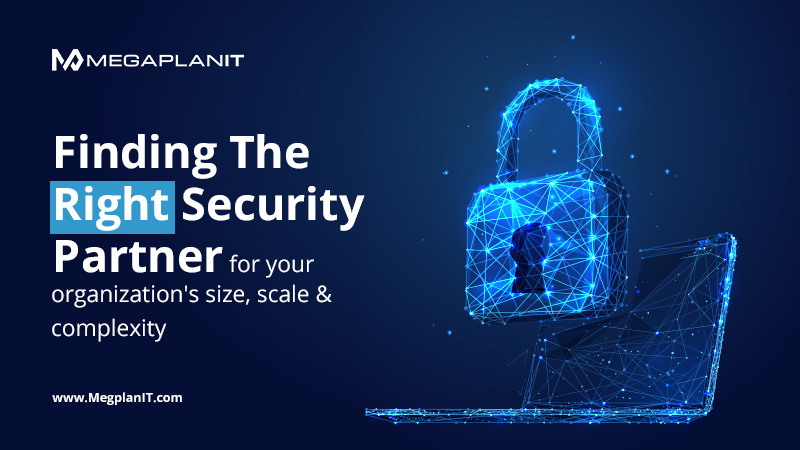 Finding the right security partner with MegaplanIT.