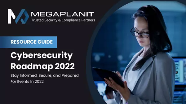 Cybersecurity Roadmap For 2022