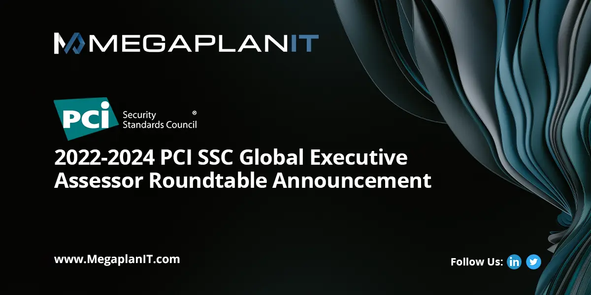 MegaplanIT 2022-2024 PCI SSC Global Executive Assessor Roundtable Announcement with blue ribbon curtain on the side of the announcement.