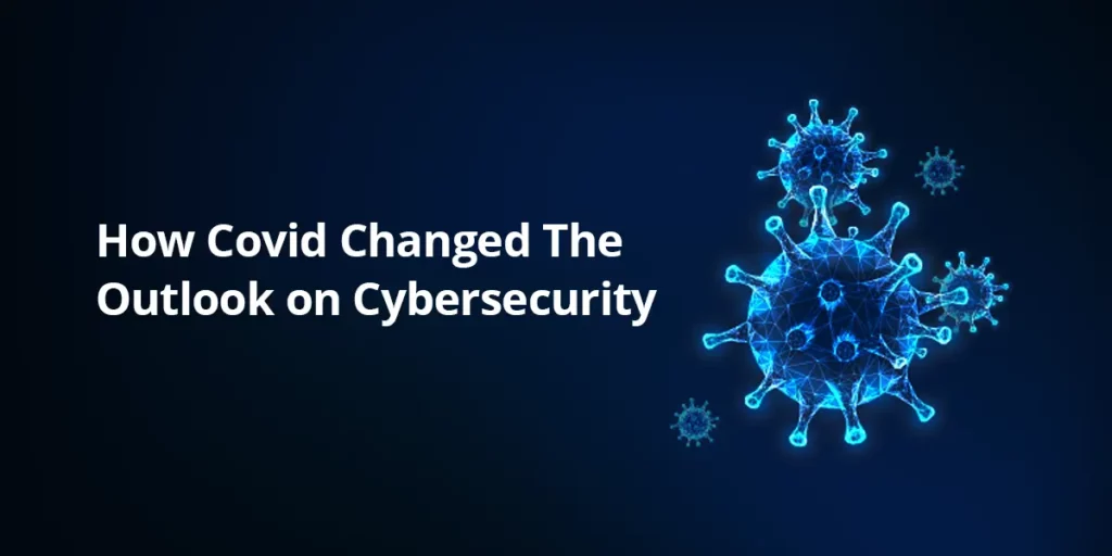 How Covid affected cybersecurity with Covid "spiky ball" illustration beside the writing.